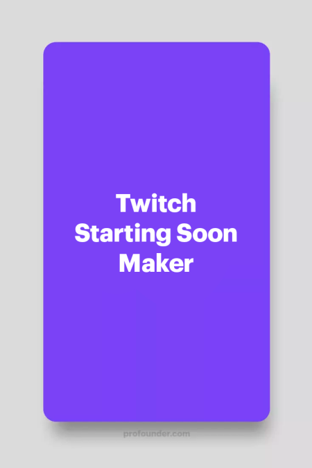 Twitch Starting Soon Screen Video Online Maker